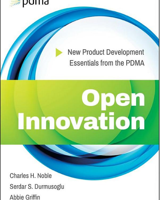 Open Innovation: New Product Development Essentials from the PDMA